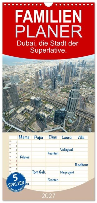 Familienplaner 2027 - Dubai, die Stadt der Superlative. mit 5 Spalten (Wandkalender, 21 x 45 cm) CALVENDO - Rufotos Rufotos
