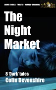 Cover-Bild zum Titel 'The Night Market (Dark Short Stories, #20)' von 'Colin Devonshire'
