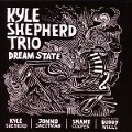 Cover-Bild zum Titel 'Dream State' von 'Kyle Shepherd Trio'