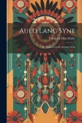 Cover-Bild zum Titel 'Auld Lang Syne: My Indian Friends: Second Series' von 'Friedrich Max Müller'