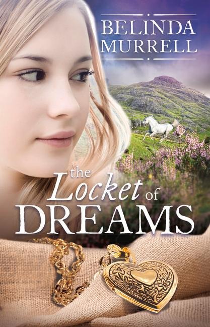 The Locket of Dreams - Belinda Murrell
