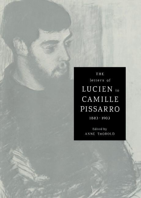 The Letters of Lucien to Camille Pissarro, 1883 1903 - Lucien Pissarro