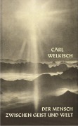 Cover-Bild zum Titel 'Der Mensch zwischen Geist und Welt' von 'Carl Welkisch'