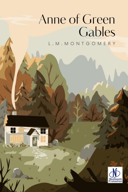 Anne of Green Gables - Lucy Maud Montgomery