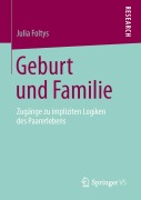 Cover-Bild zum Titel 'Geburt und Familie' von 'Julia Foltys'