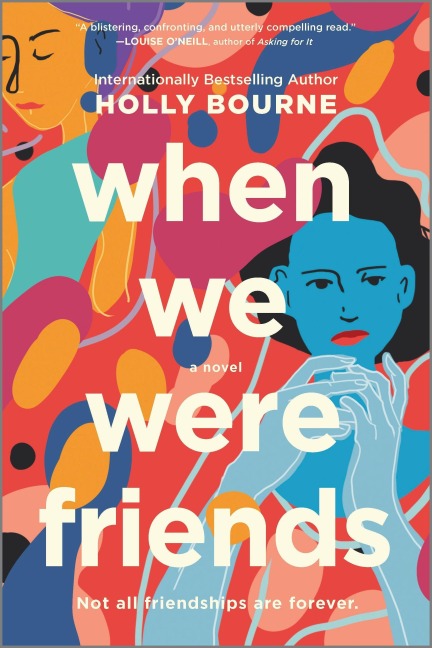 When We Were Friends - Holly Bourne