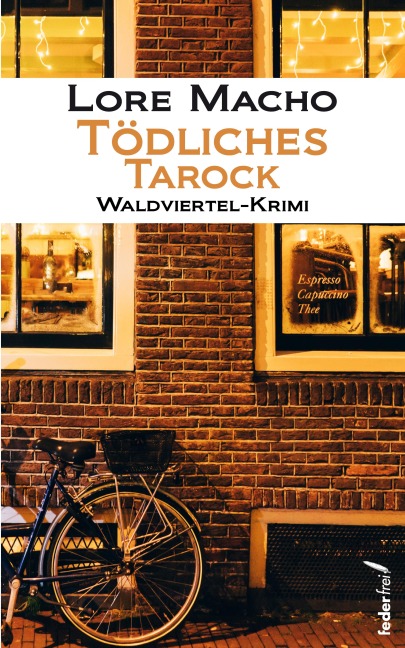Tödliches Tarock: Waldviertel-Krimi - Lore Macho