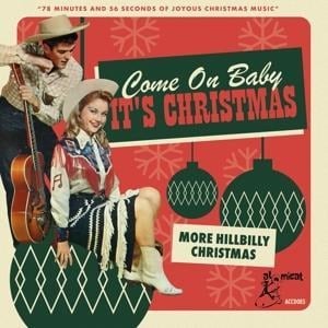 Come On Baby It's Christmas - More Hillbilly Chris - Various Artists