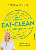 Cover-Bild zum Titel 'Das große Eat-Clean Kochbuch' von 'Tosca Reno'