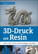 Cover-Bild zum Titel '3D-Druck mit Resin' von 'Stephan Knaus'