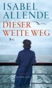 Cover-Bild zum Titel 'Dieser weite Weg' von 'Isabel Allende'