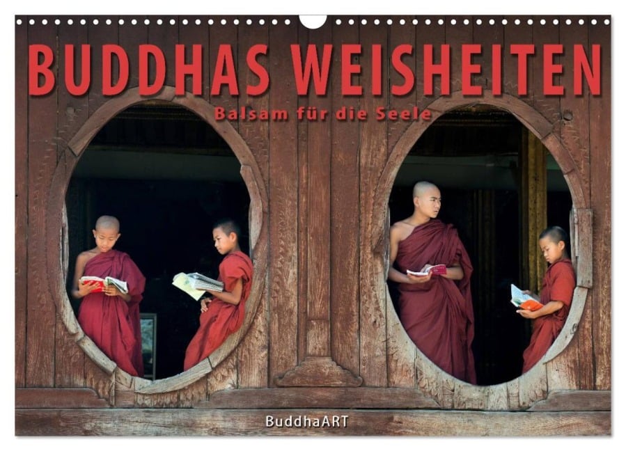 BUDDHAS WEISHEITEN - Balsam für die Seele (Wandkalender 2025 DIN A3 quer), CALVENDO Monatskalender - BuddhaART BuddhaART