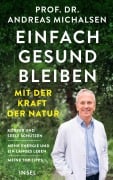 Cover-Bild zum Titel 'Einfach gesund bleiben mit der Kraft der Natur' von 'Andreas Michalsen'