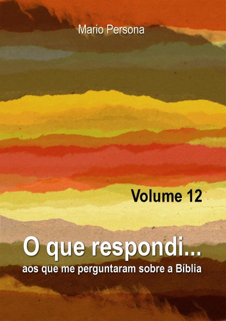 O que respondi aos que me perguntaram sobre a Biblia #12 - Mario Persona