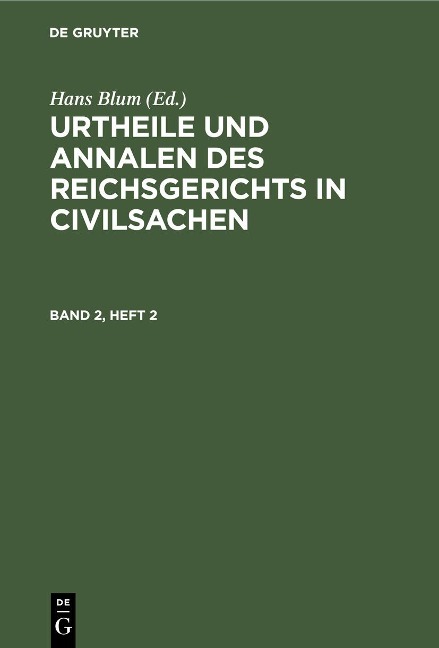 Urtheile und Annalen des Reichsgerichts in Civilsachen. Band 2, Heft 2 - 
