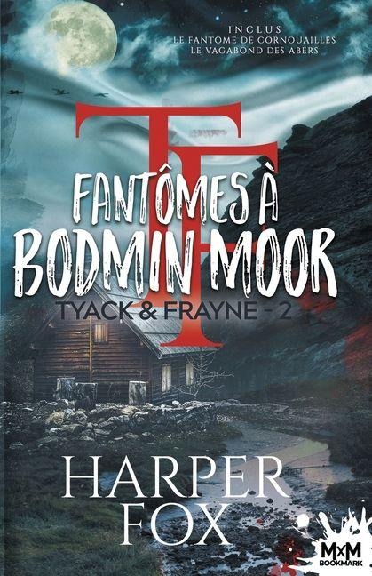 Fantômes à Bodmin Moor - Harper Fox