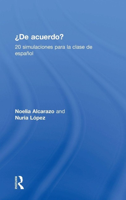 'De acuerdo' 20 Simulaciones para la clase español - Noelia Alcarazo Lopez, López Nuria