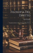 Cover-Bild zum Titel 'Filosofia Del Diritto: Introduzione Storica; Parte Generale; Diritto Privato' von 'Luigi Miraglia'