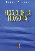 Elogio della filosofia - Josef Pieper