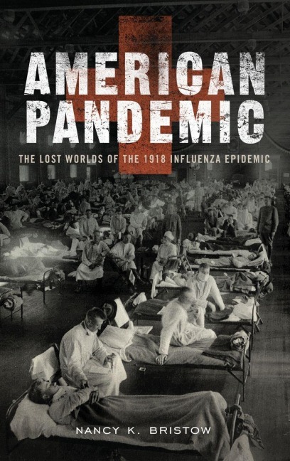 American Pandemic - Nancy K Bristow