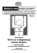 Cover-Bild zum Titel 'Nicht nur in Begleitung meines Körpers' von 'Peter Kaiser'