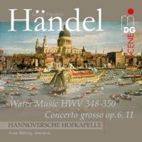 Händel: Wassermusik/Concerto grosso op.6,11 - Anne Hannoversche Hofkapelle/Röhrig
