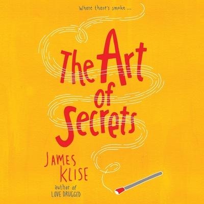 The Art of Secrets Lib/E - James Klise