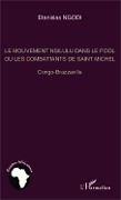 Cover-Bild zum Titel 'Le mouvement nsilulu dans le Pool ou les combattants de Saint Michel' von 'Ngodi'