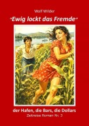 Cover-Bild zum Titel 'Ewig lockt das Fremde' von 'Wolf Wilder'