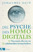 Die Psyche des Homo Digitalis - Johannes Hepp