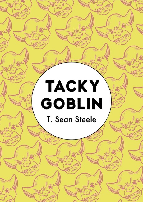 Tacky Goblin - Steele T. Sean