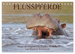 Cover-Bild zum Titel 'Flusspferde Magie des Augenblicks - Hippos in Afrika (Tischkalender 2026 DIN A5 quer), CALVENDO Monatskalender' von 'Winfried Wisniewski'