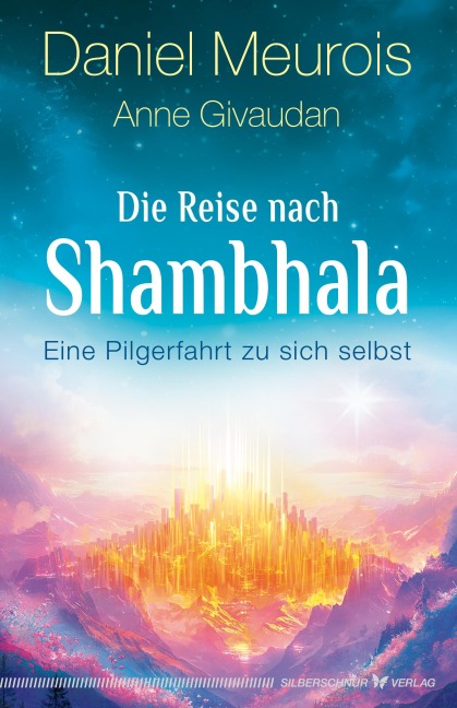 Die Reise nach Shambhala - Anne Givaudan, Daniel Meurois
