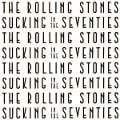 Cover-Bild zum Titel 'Sucking In The Seventies (Ltd. SHM-CD)' von 'The Rolling Stones'