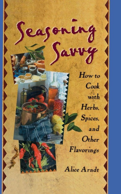Seasoning Savvy - Alice Arndt