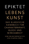Lebenskunst - Epiktet, Sharon Lebell