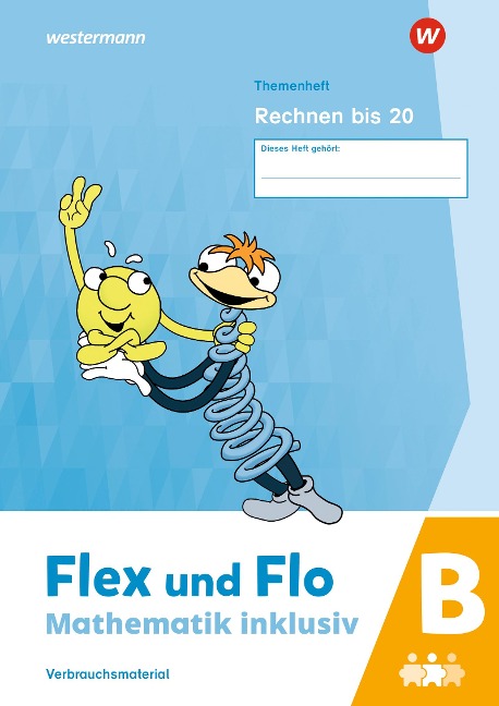 Flex und Flo - Mathematik inklusiv Rechnen bis 20 B - 