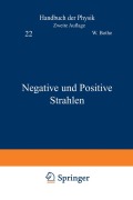 Cover-Bild zum Titel 'Negative und Positive Strahlen' von 'W. Bothe, R. Frisch, H. Geiger, R. Kollath, C. Ramsauer'