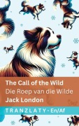 Cover-Bild zum Titel 'The Call of the Wild / Die Roep van die Wilde' von 'Jack London'