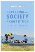 Cover-Bild zum Titel 'Governing the Society of Competition' von 'Martin Hardie'