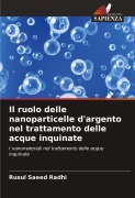 Cover-Bild zum Titel 'Il ruolo delle nanoparticelle d'argento nel trattamento delle acque inquinate' von 'Rusul Saeed Radhi'