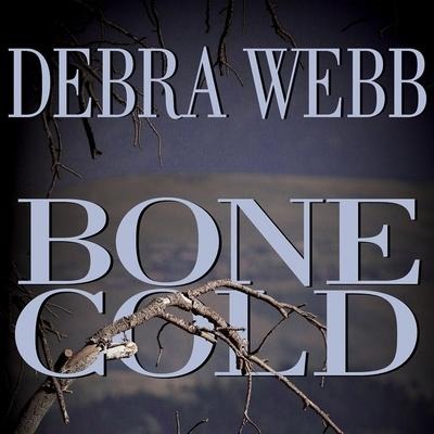 Bone Cold Lib/E - Debra Webb