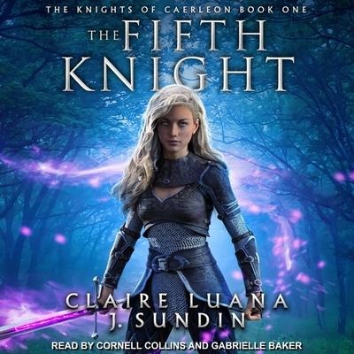 The Fifth Knight Lib/E - Claire Luana, Jesikah Sundin