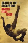 Cover-Bild zum Titel 'Death of the Soccer God' von 'Dimitry Elias Léger'