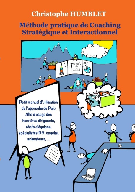 Méthode Pratique de Coaching Stratégique et Interactionnel - Christophe Humblet