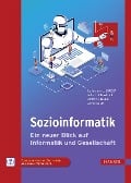 Cover-Bild zum Titel 'Sozioinformatik' von 'Katharina A. Zweig, Tobias D. Krafft, Anita Klingel, Enno Park'