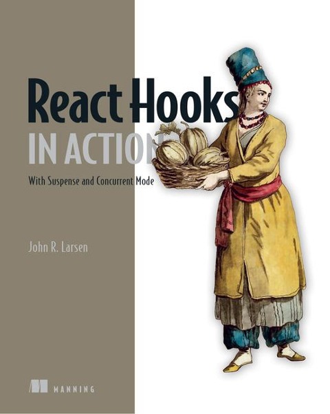React Hooks in Action - John Larsen