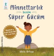Cover-Bild zum Titel 'Minnettarlik - Benim Süper Gücüm' von 'Alicia Ortego'