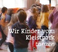 Wir Kinder vom Kleistpark tanzen. CD 05 - Elena Marx, Jens Tröndle
