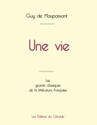Cover-Bild zum Titel 'Une vie de Maupassant (édition grand format)' von 'Guy de Maupassant'